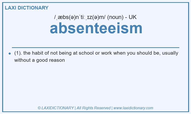 Definition absenteeism in British English
