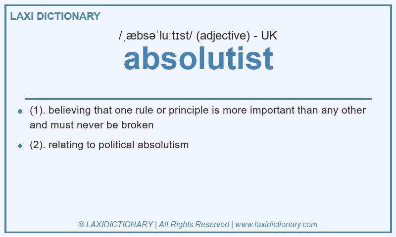 Definition absolutist in British English