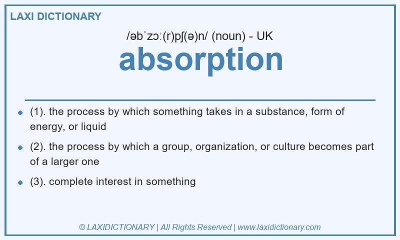 Definition absorption in British English
