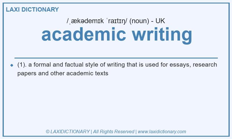 Definition academic writing in British English