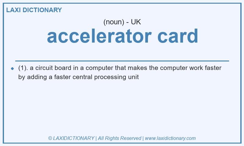 Definition accelerator card in British English