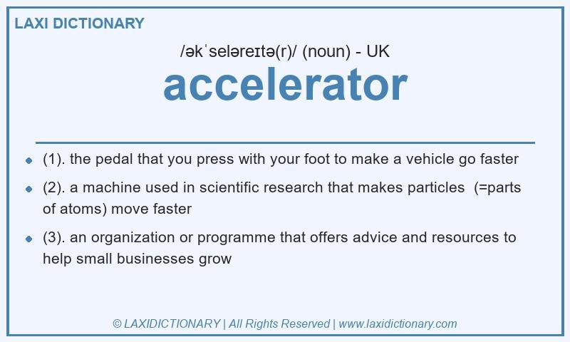 Definition accelerator in British English