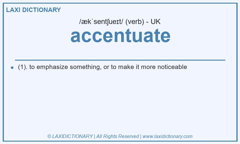 Definition accentuate in British English