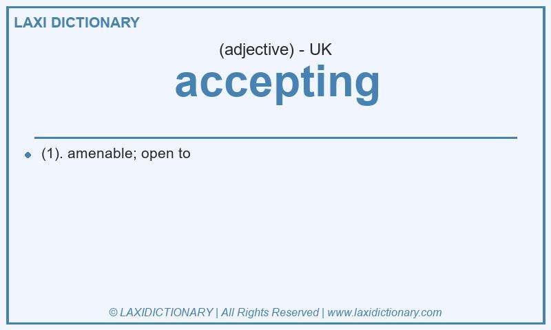 Definition accepting in British English