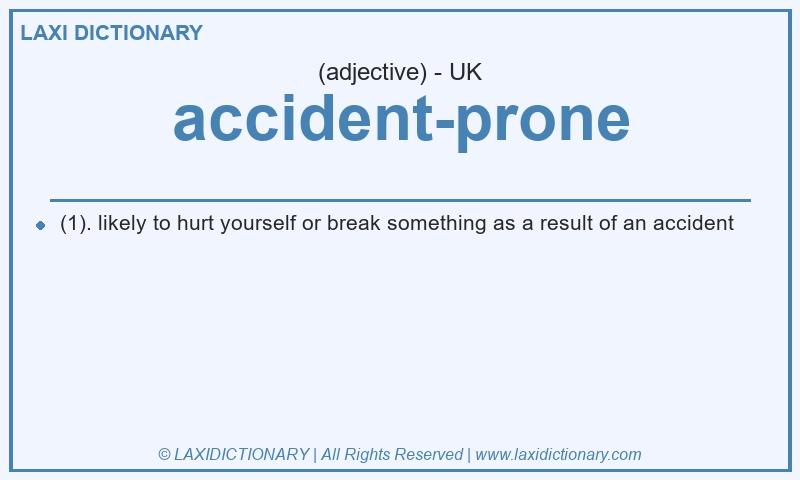 Definition accident-prone in British English