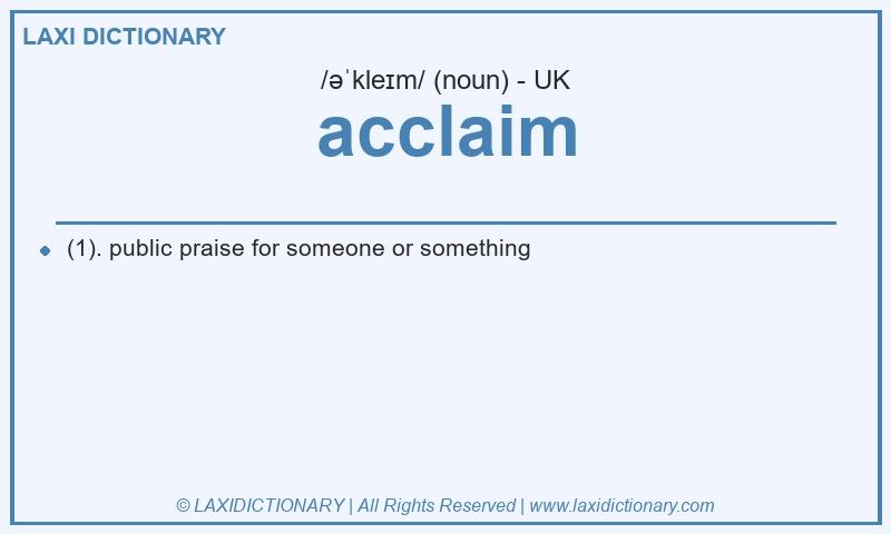 Definition acclaim in British English