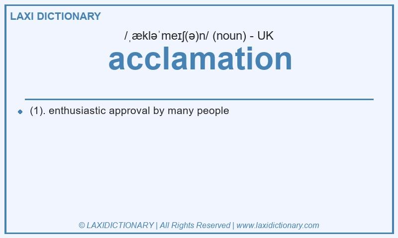 Definition acclamation in British English