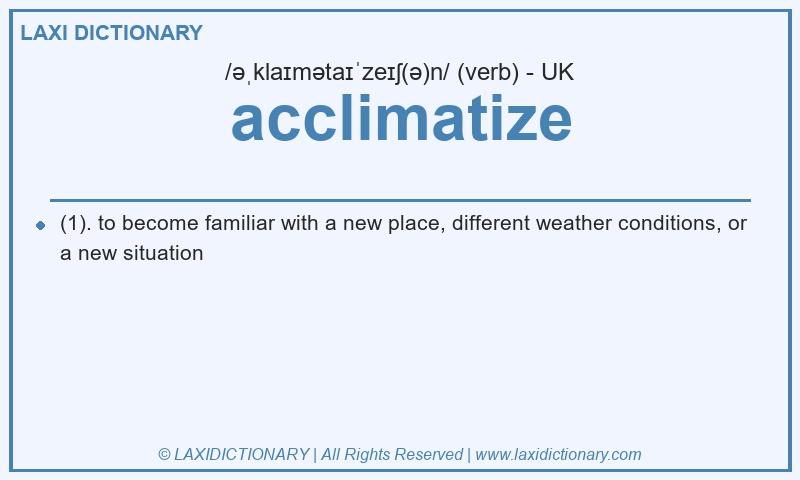 Definition acclimatize in British English