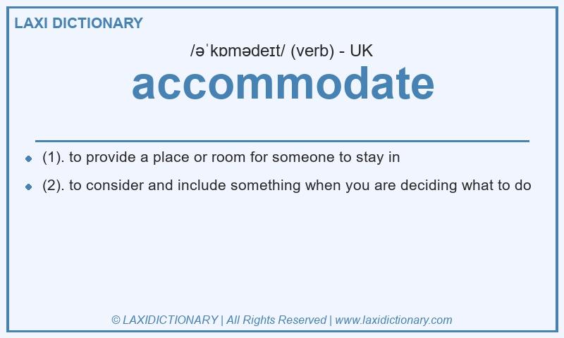 Definition accommodate in British English
