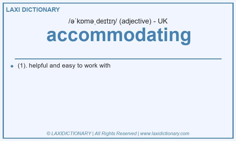 Definition accommodating in British English