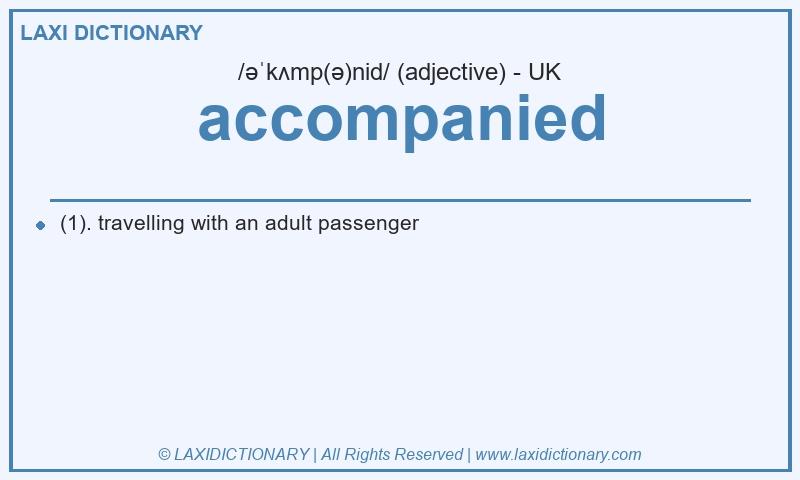 Definition accompanied in British English