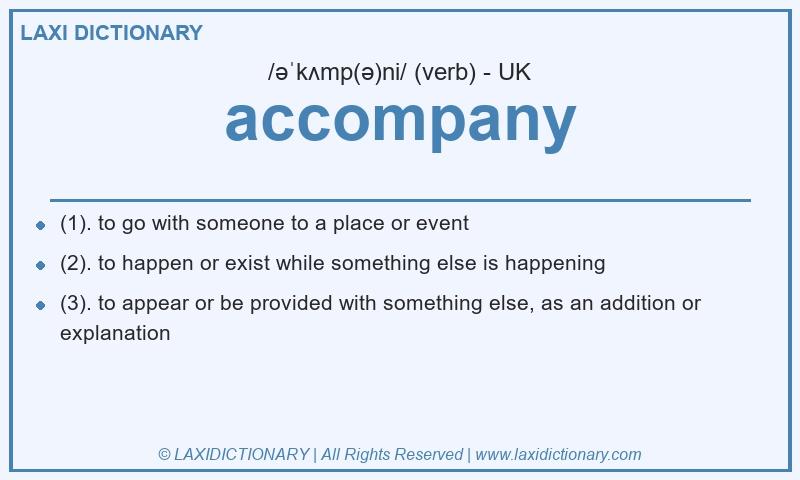Definition accompany in British English