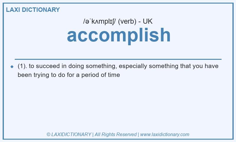 Definition accomplish in British English