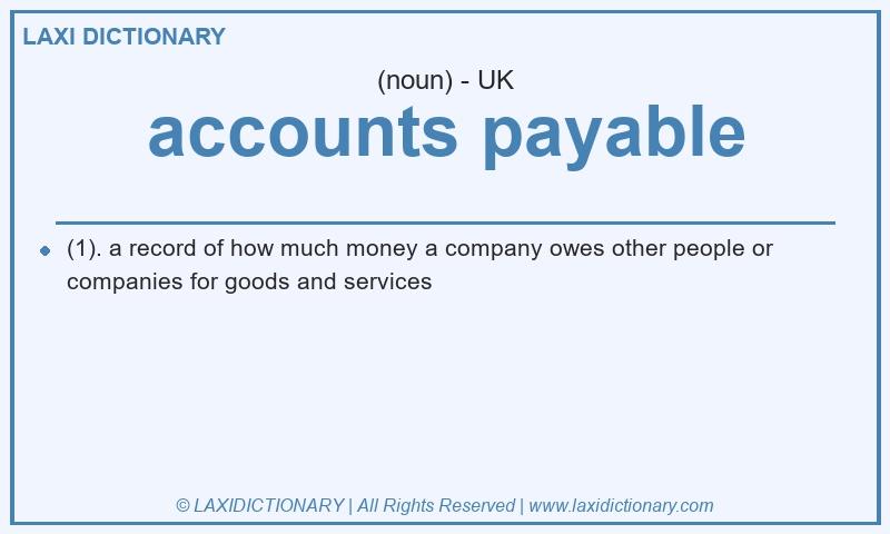 Definition accounts payable in British English