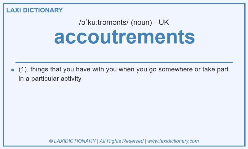 Definition accoutrements in British English