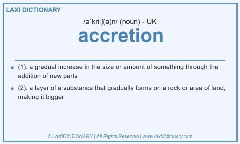 Definition accretion in British English