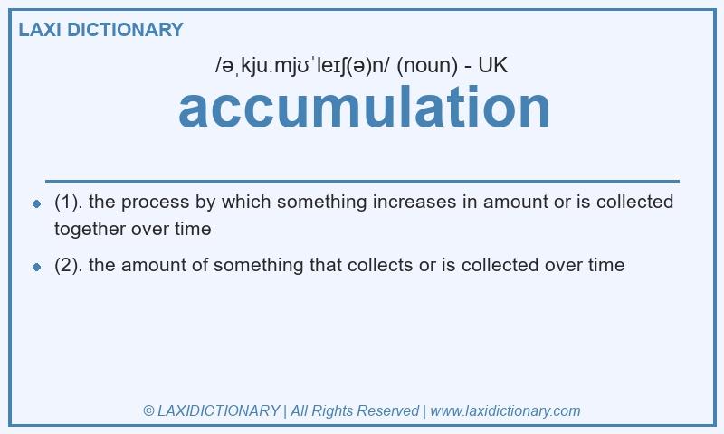 Definition accumulation in British English