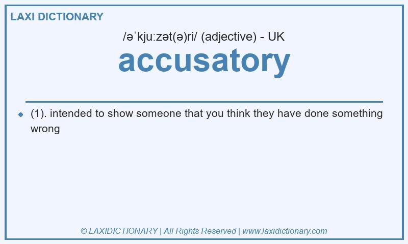 Definition accusatory in British English