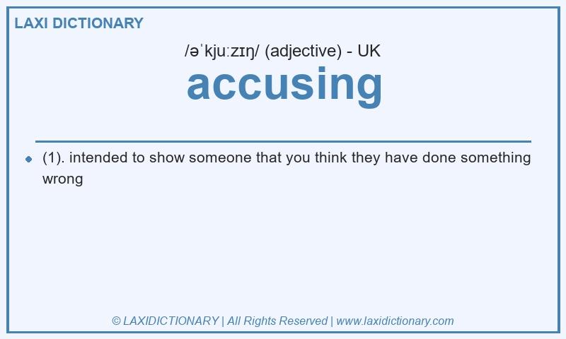 Definition accusing in British English