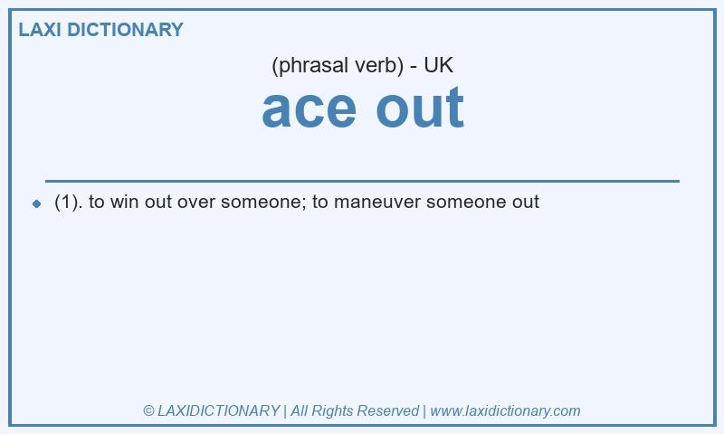 Definition ace out in British English
