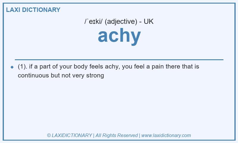 Definition achy in British English