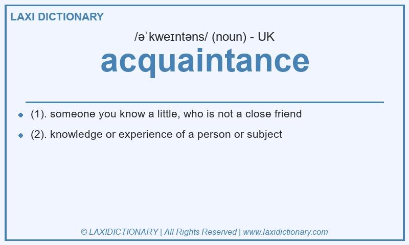Definition acquaintance in British English