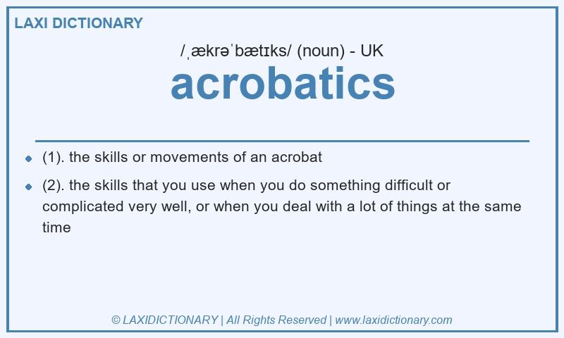 Definition acrobatics in British English