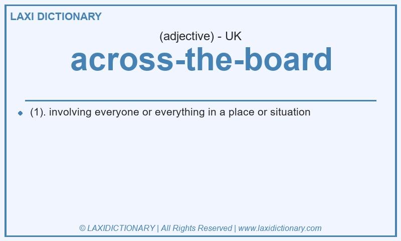 Definition across-the-board in British English