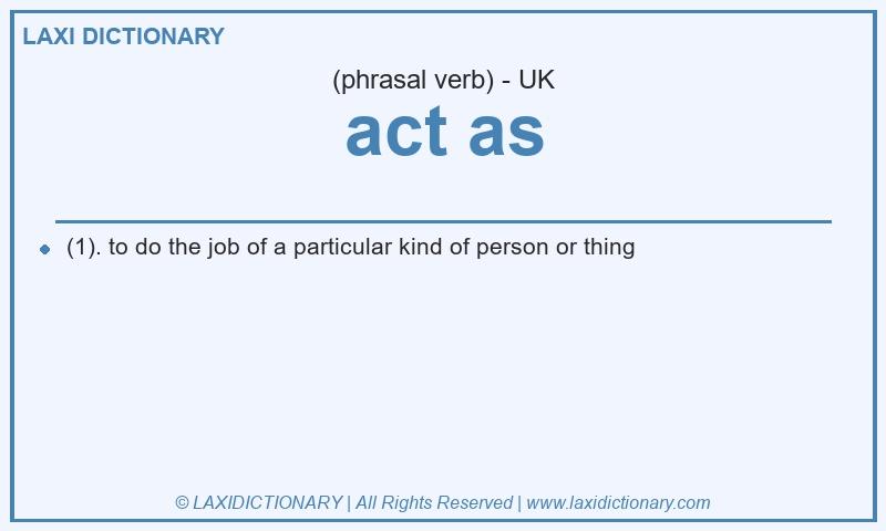 Definition act as in British English