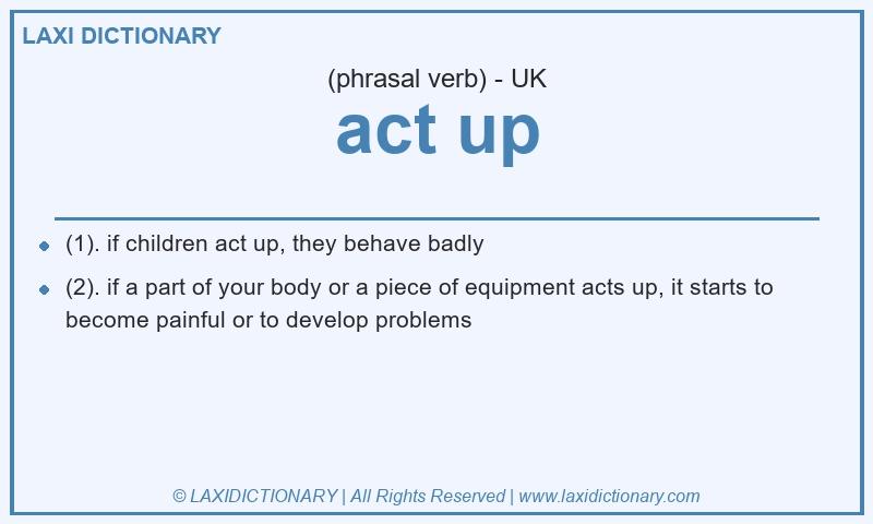 Definition act up in British English