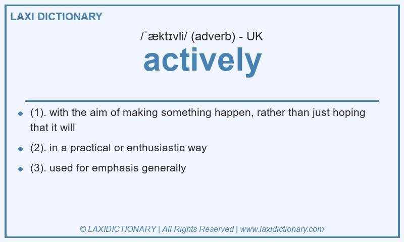 Definition actively in British English
