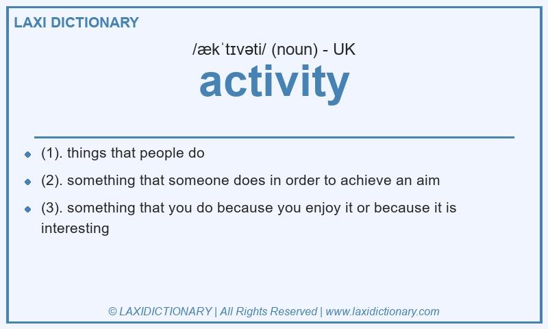 Definition activity in British English