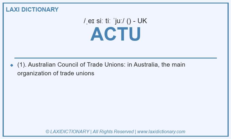 Definition ACTU in British English