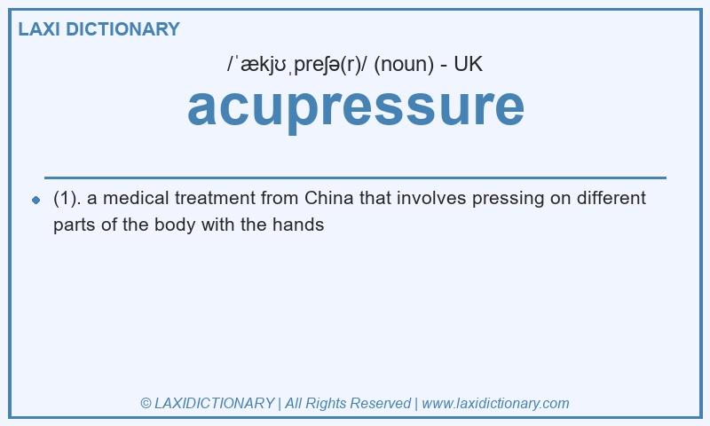 Definition acupressure in British English