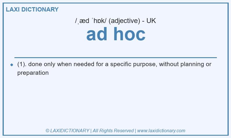 Definition ad hoc in British English