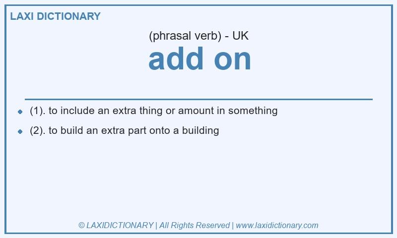 Definition add on in British English