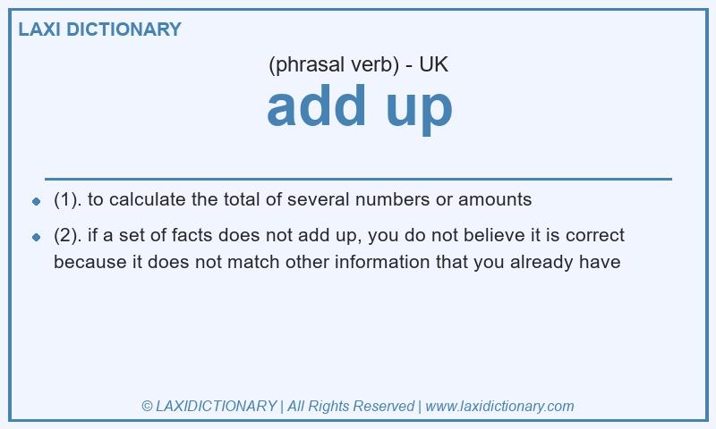 Definition add up in British English