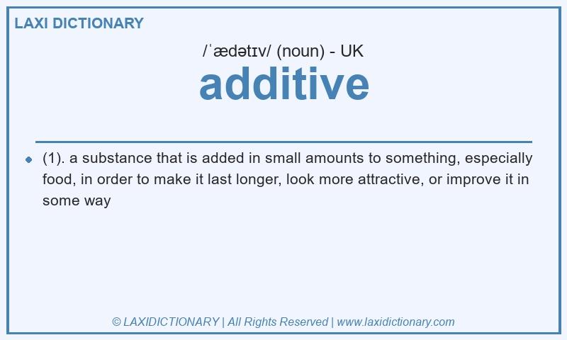 Definition additive in British English