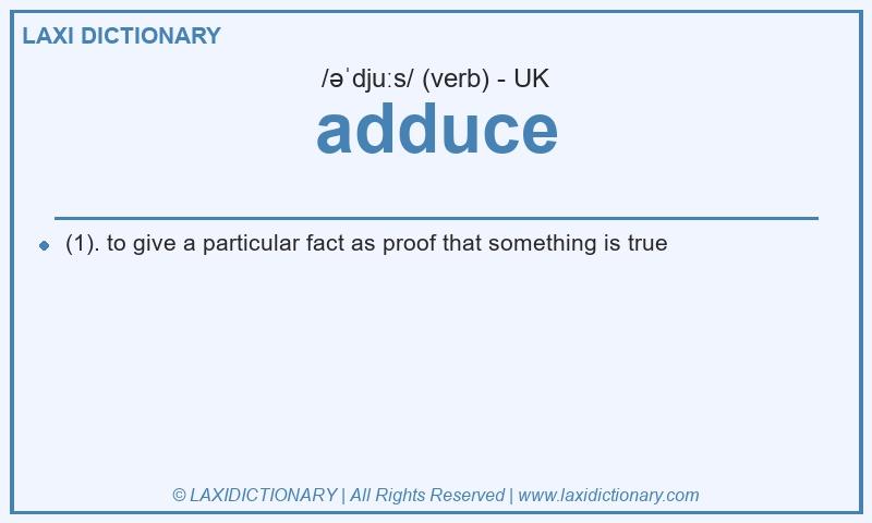 Definition adduce in British English