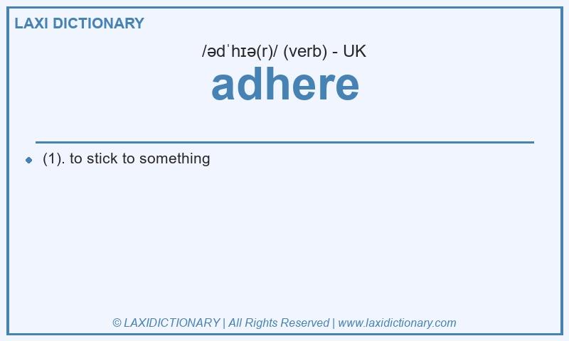 Definition adhere in British English