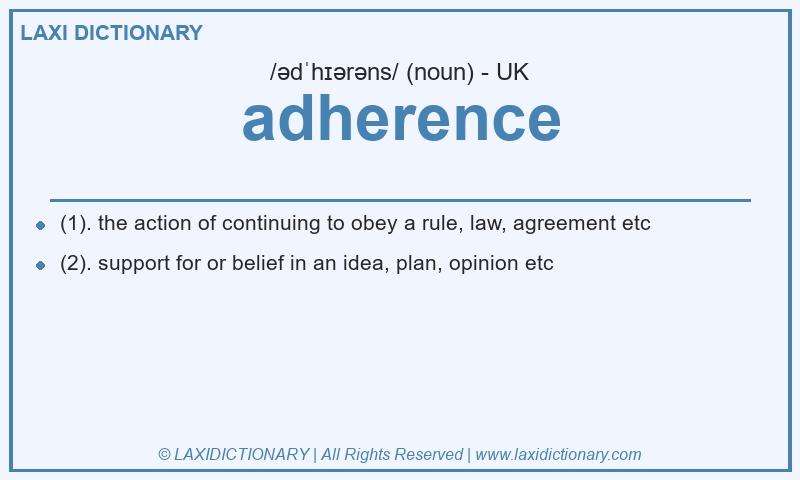 Definition adherence in British English