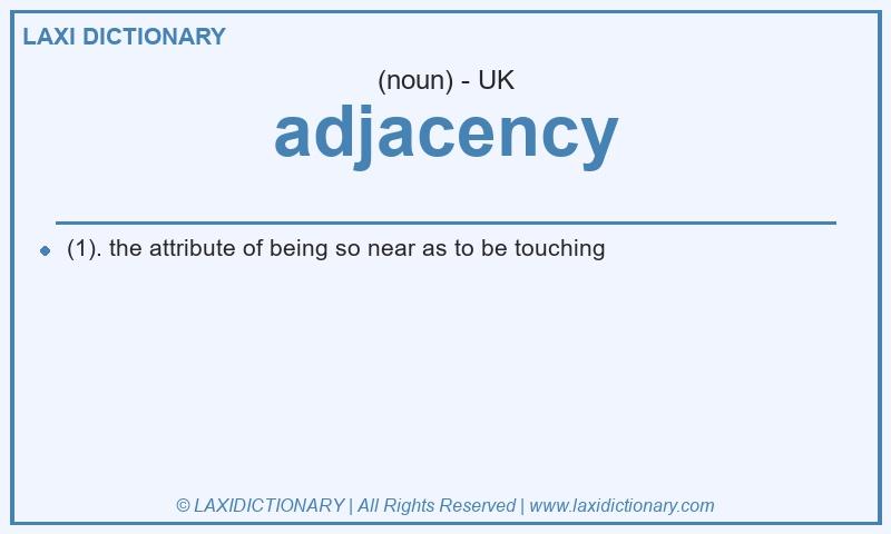 Definition adjacency in British English