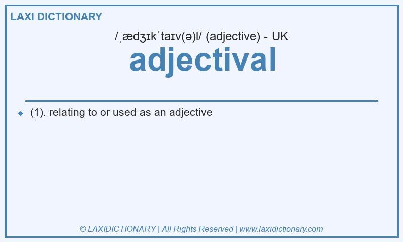 Definition adjectival in British English