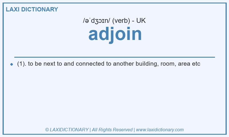 Definition adjoin in British English