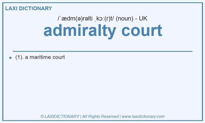 Definition admiralty court in British English