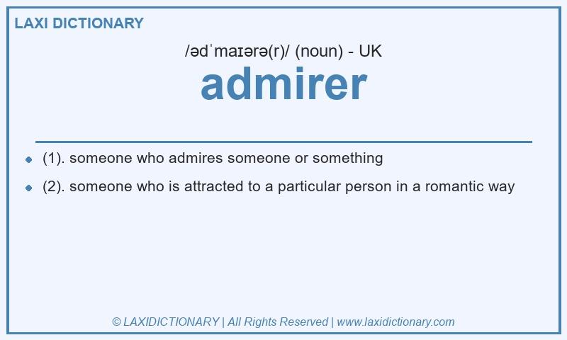 Definition admirer in British English