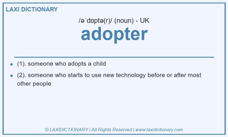 Definition adopter in British English