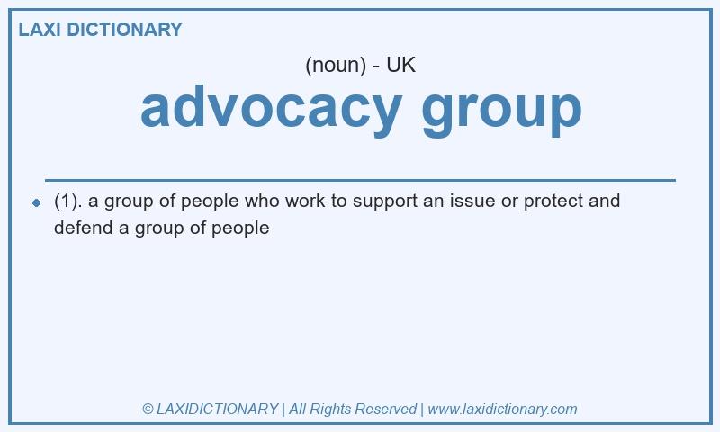 Definition advocacy group in British English