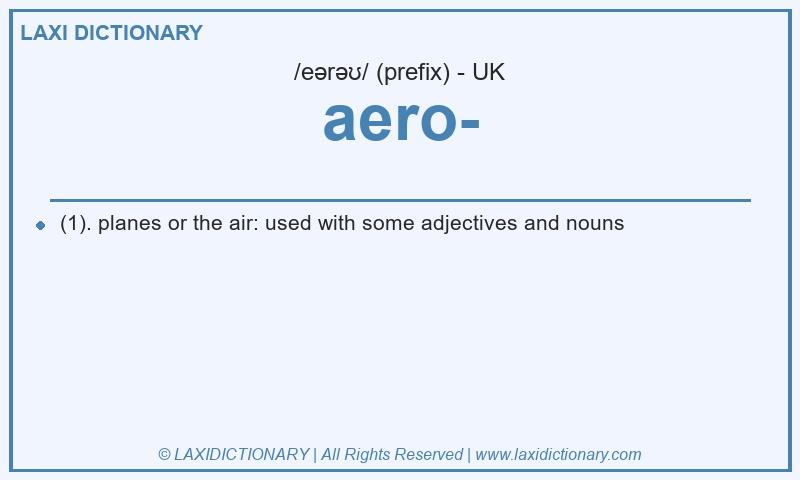 Definition aero- in British English