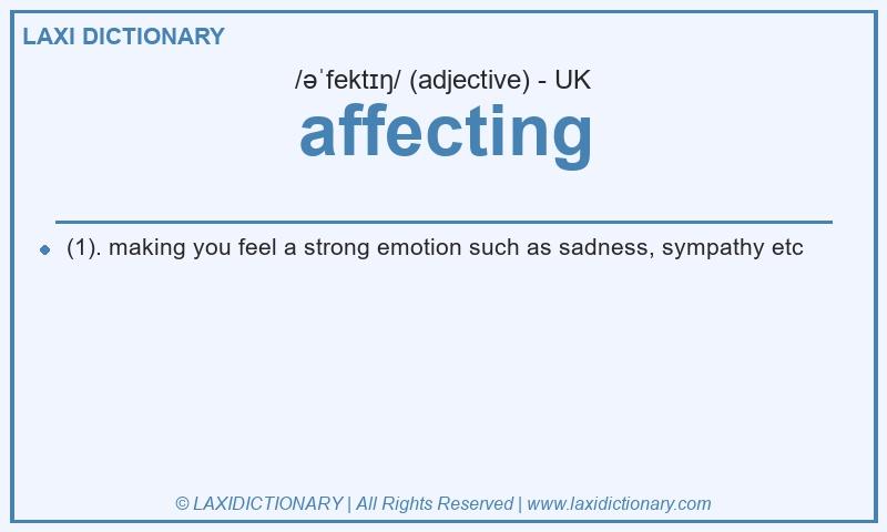 Definition affecting in British English